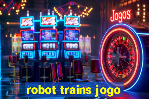 robot trains jogo